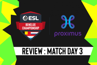 ESL Benelux - Match Day 3 - Review
