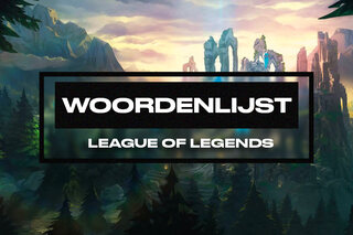 De League of Legends woordenlijst