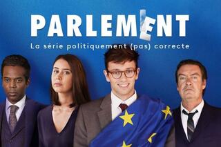 Parlement, la nouvelle série drôlesur l'Union européenne
