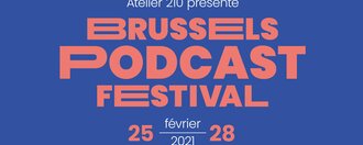 Atelier 210 présente la deuxième édition du Brussels Podcast Festival